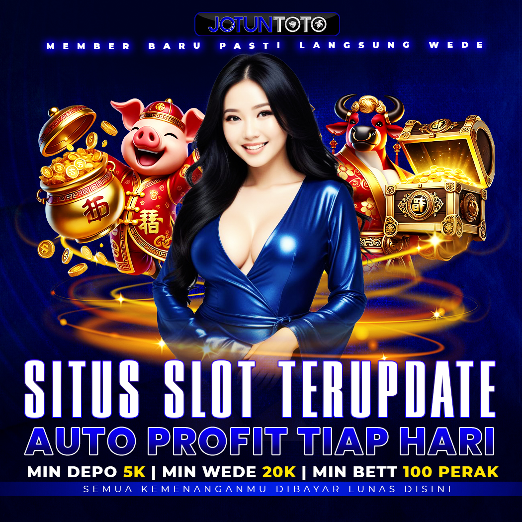 JOTUNTOTO | Situs Slot Terupdate Auto Profit Tiap Hari