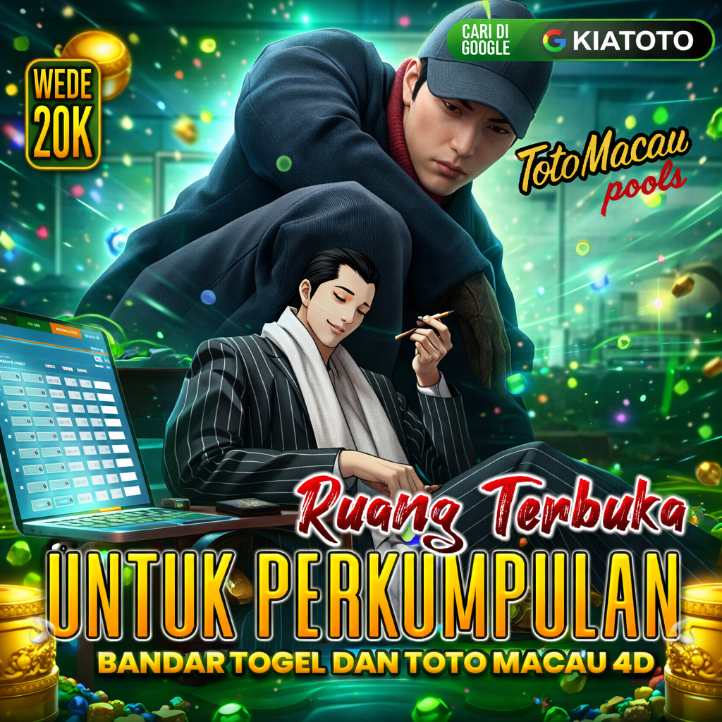 KIATOTO 🍷 Ruang Terbuka Untuk Perkumpulan Bandar Togel Dan Toto Macau 4D 